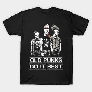 Old Punks Do It Best - Funny Punk T-Shirt